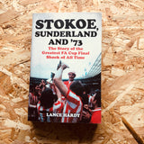 Stokoe, Sunderland and 73: The Story Of the Greatest FA Cup Final Shock of All Time
