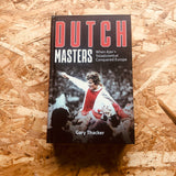 Dutch Masters: When Ajax's Totaalvoetbal Conquered Europe