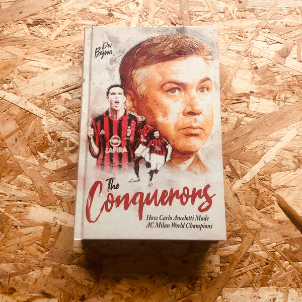 The Conquerors: How Carlo Ancelotti Made AC Milan World Champions
