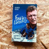 Fear and Loathing at Goodison Park: Everton Under David Moyes