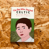 The Boy Who Started Celtic