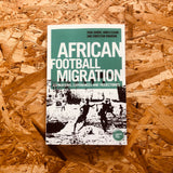 African Football Migration: Aspirations, Experiences and Trajectories