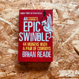 An Epic Swindle: 44 Months with a Pair of Cowboys