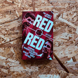 Red on Red: Liverpool, Manchester United and the Fiercest Rivalry in World Football