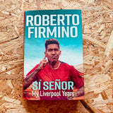 SI SENOR: My Liverpool Years