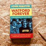 Watford Forever: How Graham Taylor and Elton John Saved a Football Club, a Town and Each Other