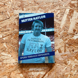 Nutter Naylor: Spurs Terrace Favourite