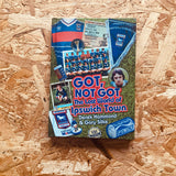 Got, Not Got: Ipswich Town : The Lost World of Ipswich Town