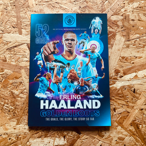 Erling Haaland: Golden Boots - The Goals, The Glory, The Story So Far