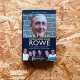 Arthur 'Push-and-Run' Rowe: The Inspiration behind Spurs, Crystal Palace and 'Total Football'