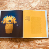 A Culture of Kits: The Definitive Guide to Classic Football Shirt Collecting