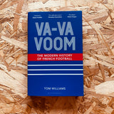 Va-Va-Voom: The Modern History of French Football