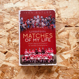 Liverpool Matches of My Lifetime: From Second Division to World Champions