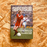 Supersub: The Story of Football's Most Famous Number 12