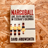 Narcoball: Love, Death and Football in Escobar's Colombia