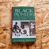 Black Pioneers of the North American Soccer League (1968-84)