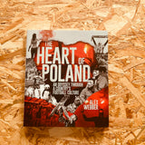 The Heart of Poland: An Odyssey Through a Country's Football Culture **SIGNED BOOKPLATE AVAILABLE**