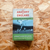 The Anatomy of England: A History in Ten Matches