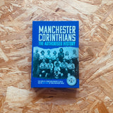 Manchester Corinthians: The Authorised History