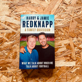 A Family Obsession: What We Talk About When We Talk About Football