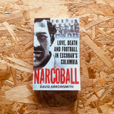Narcoball: Love, Death and Football in Escobar's Colombia