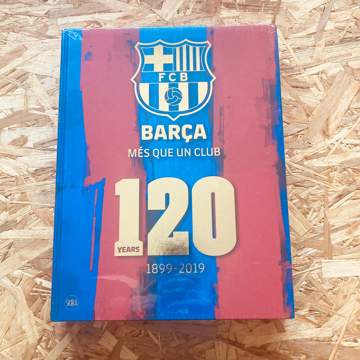 Barca: Mes que un club - 120 Years (1899-2019) - English edition