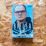 Marcelo Bielsa: Thirteen Steps to the Premier League