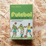 Futebol: The Brazilian Way of Life