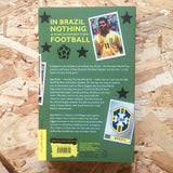 Jogo Bonito: Pele, Neymar and Brazil's Beautiful Game