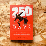 250 Days: Cantona's Kung Fu and the Making of Manchester United