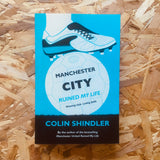 Manchester City Ruined My Life