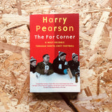 The Far Corner: A Mazy Dribble Through North-East Football