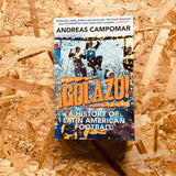 !Golazo!: A History of Latin American Football