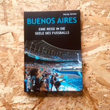 Buenos Aires: A Journey into the Soul of Football