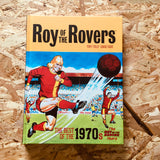 Roy of the Rovers: The Best of the 1970s: The Roy of the Rovers Years