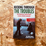 Kicking Through the Troubles: How Manchester United Helped to Heal a Divided Community