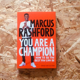 You Are a Champion: How to Be the Best You Can Be