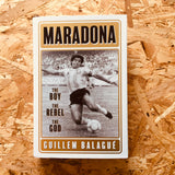 Maradona: The Boy. The Rebel. The God.