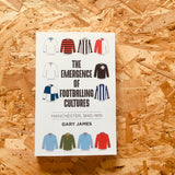 The Emergence of Footballing Cultures: Manchester, 1840-1919
