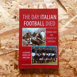 The Day Italian Football Died: Torino and the Tragedy of Superga