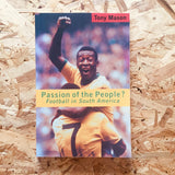 Passion of the People?: Football in Latin America