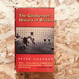 The Goalkeeper's History of Britain
