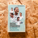 Real Madrid On This Day: History, Facts & Figures from Every Day of the Year