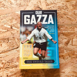 Our Gazza: The Untold Tales