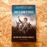 This Is How It Feels: An English Football Miracle