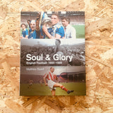 Soul and Glory: English Football, 1950-1989