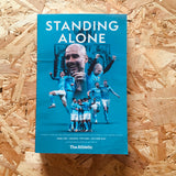 Standing Alone: Stories of Heroism and Heartbreak from Manchester City's 2020/21 Title-Winning Season