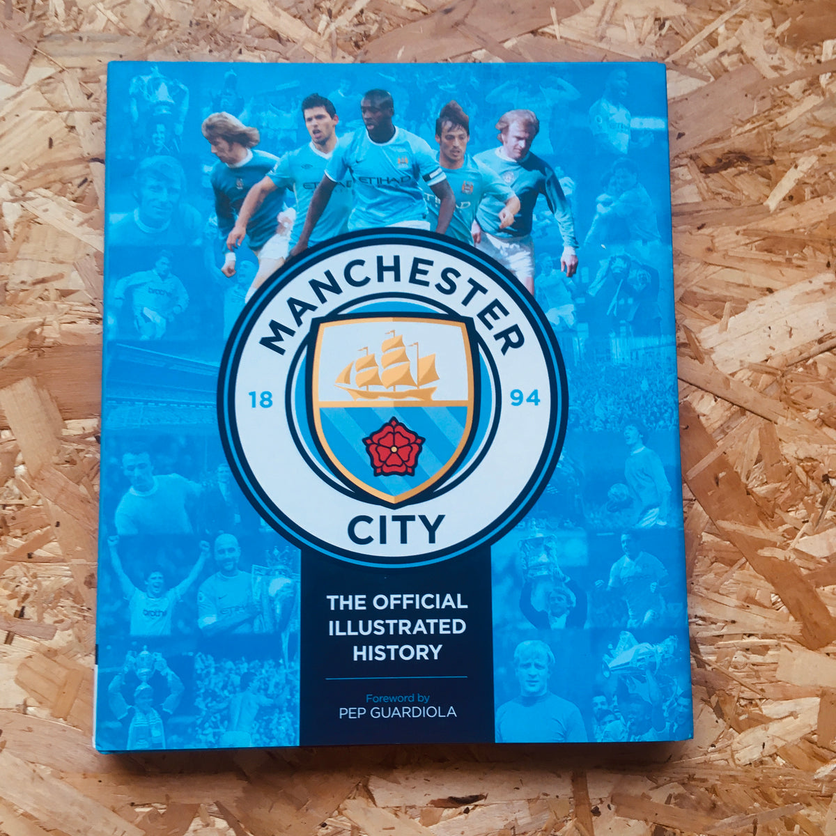Manchester City: The Official Illustrated History: The Official