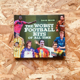 The Worst Football Kits of All Time