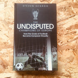 The Undisputed Champions of Europe: How the Gods of Football Became European Royalty